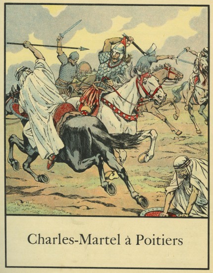 732 г. Карл Мартелл остановил продвижение армии арабов мусульман при Пуатье